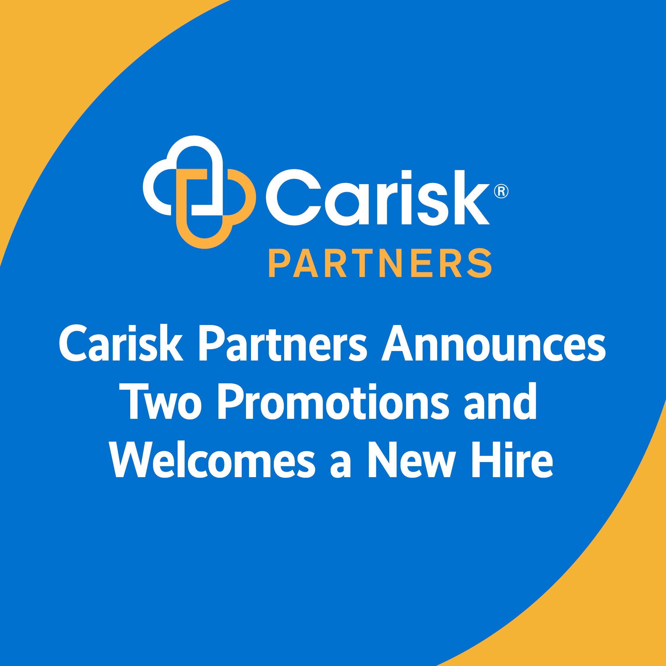 Carisk partners Promotions and New Hire